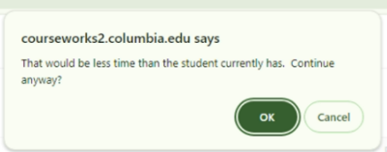 Canvas confirmation: that would be less time than the student currently has